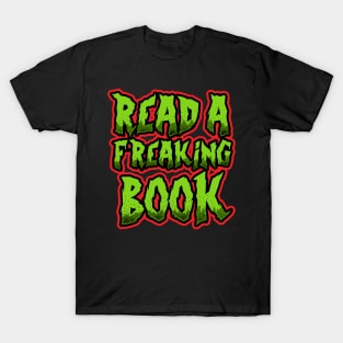 Read a Freaking Book T-Shirt